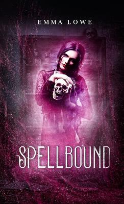 Spellbound: Vampire Descendants book #2 - Emma Lowe - cover