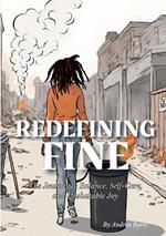 Redefining Fine: The Journey to Balance, Self-Care, and Unshakable Joy