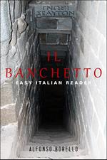Il Banchetto: Easy Italian Reader