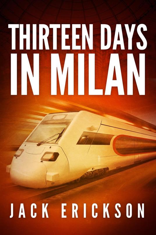 Thirteen Days in Milan