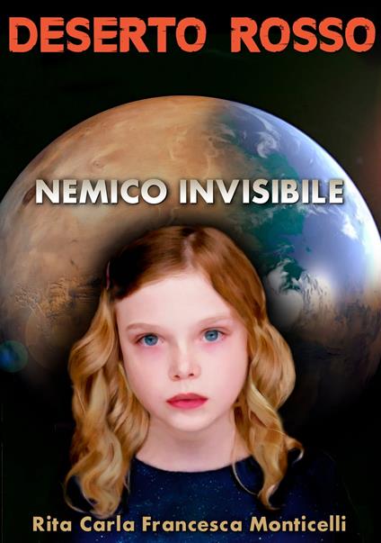 Deserto rosso: Nemico invisibile - Rita Carla Francesca Monticelli - ebook