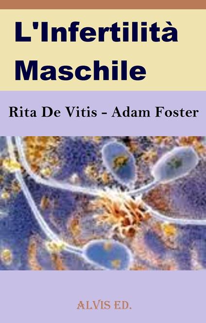 L'Infertilità Maschile - Rita De Vitis - ebook