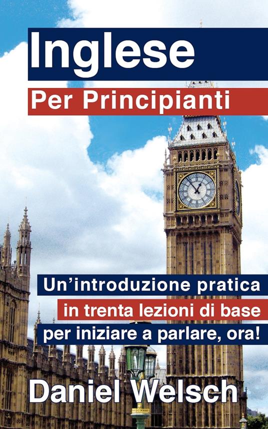 Inglese Per Principianti - Daniel Welsch - ebook
