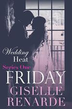 Wedding Heat: Friday Box Set (Series One)