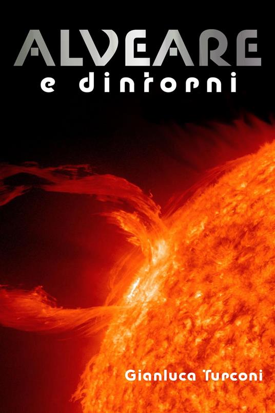 Alveare e Dintorni - Gianluca Turconi - ebook