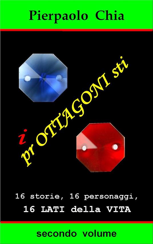 i prOTTAGONIsti - secondo volume - Pierpaolo Chia - ebook