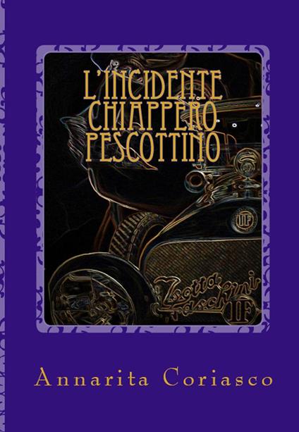 L'incidente Chiappero - Pescottino: Delitti di Provincia 4 - Annarita Coriasco - ebook