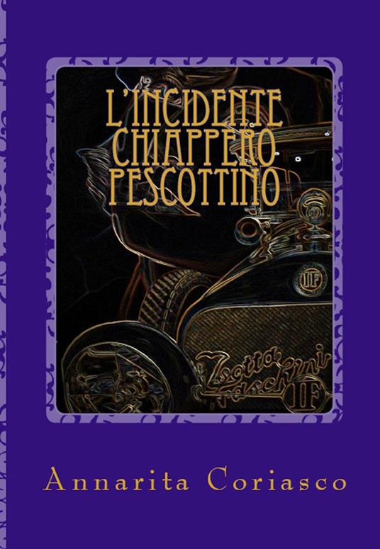 L'incidente Chiappero - Pescottino: Delitti di Provincia 4 - Annarita Coriasco - ebook
