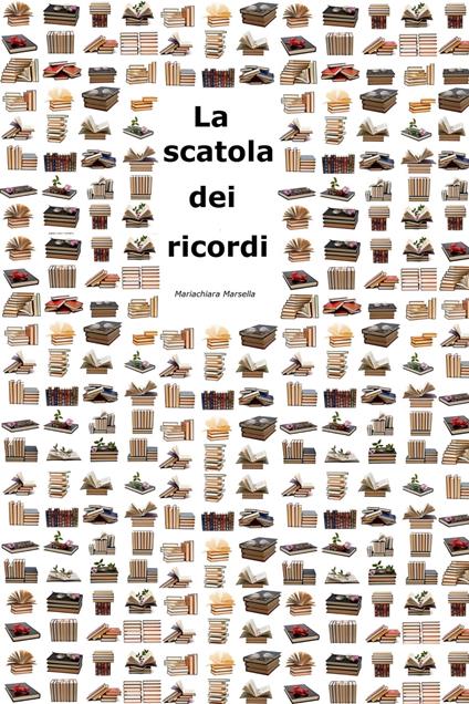 La scatola dei ricordi - Mariachiara Marsella - ebook