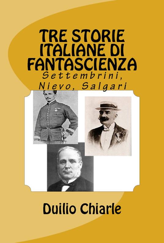 Tre storie italiane di fantascienza: Settembrini, Nievo, Salgari - Duilio Chiarle - ebook