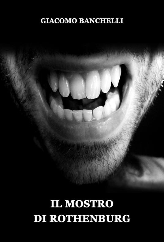 Il mostro di Rothenburg - Giacomo Banchelli - ebook