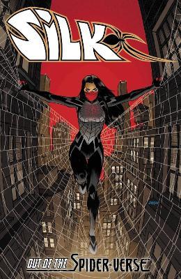 Silk: Out Of The Spider-verse Vol. 1 - Dan Slott,Robbie Thompson - cover