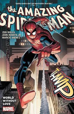 Amazing Spider-Man By Wells & Romita Jr. Vol. 1: World Without Love - Zeb Wells - cover