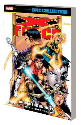 X-Force Epic Collection: Armageddon Now - John Francis Moore,Tom Bierbaum,Mary Bierbaum - cover