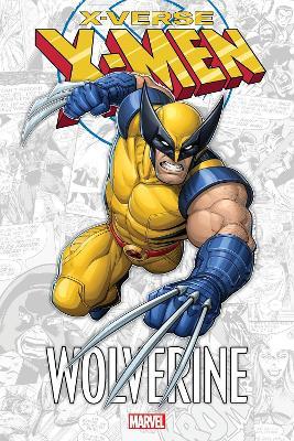 X-Men: X-Verse - Wolverine - Fred Van Lente,Peter David,Marc Sumerak - cover