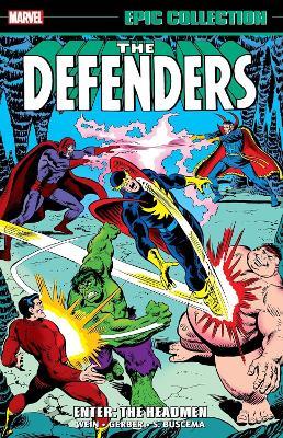 Defenders Epic Collection: Enter - The Headmen - Len Wein,Steve Gerber,Tony Isabella - cover