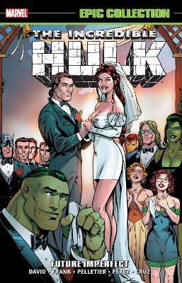 Incredible Hulk Epic Collection: Future Imperfect (New Printing) - Marvel Various - cover