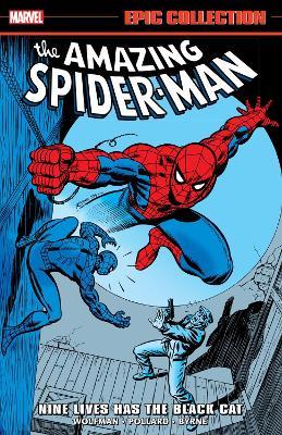Amazing Spider-Man Epic Collection: Nine Lives Has The Black Cat - Marv Wolfman,Bill Mantlo,Roger Stern - cover