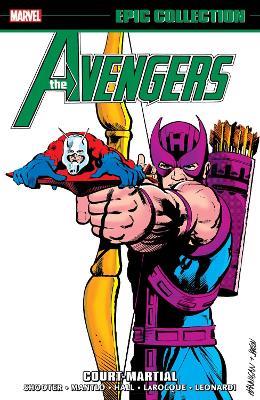 Avengers Epic Collection: Court Martial - Jim Shooter,Bill Mantlo,J.M. DeMatteis - cover