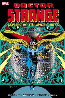 Doctor Strange: Master of The Mystic Arts Omnibus Vol. 1 - Steve Englehart,Marv Wolfman,Gardner F. Fox - cover