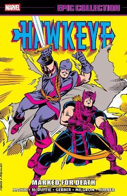 Hawkeye Epic Collection: Marked For Death - Howard Mackie,John Byrne,Kieron Dwyer - cover