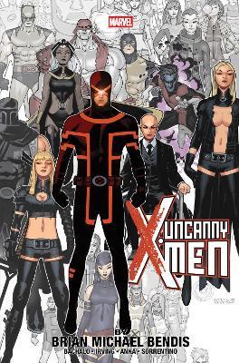 Uncanny X-Men By Brian Michael Bendis Omnibus - Brian Michael Bendis - cover