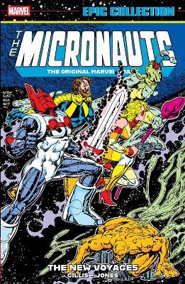 Micronauts Epic Collection: The Original Marvel Years - The New Voyages - Peter B. Gillis - cover