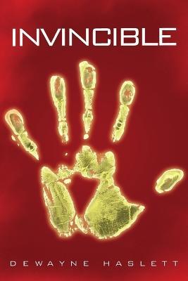 Invincible (Invincible Chronicles) - Dewayne Haslett - cover