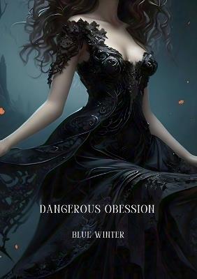 Dangerous Obsession - Blue Winter - cover