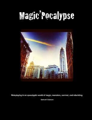 Magic'Pocalypse - Samuel E Graves - cover