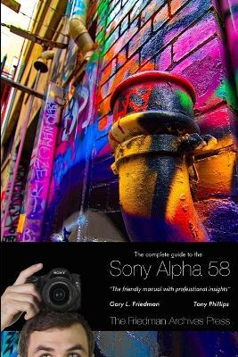 The Complete Guide to Sony's Alpha 58 SLT (B&W Edition) - Gary Friedman - cover