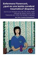 Enfermera Florence(R), ¿qué es una lesión cerebral traumática? (España)