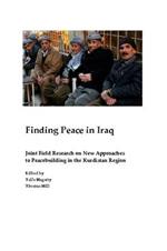 Finding Peace in Iraq: Joint Field Research on New Approaches to Peacebuilding in the Kurdistan Region