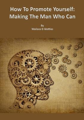 How To Promote Yourself - Wallace Wattles - cover
