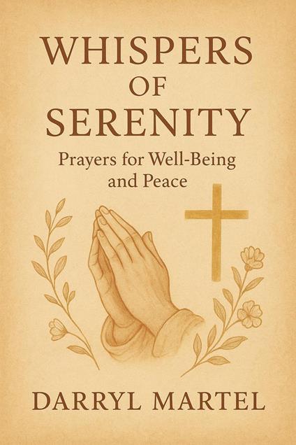 Whispers of Serenity Prayers for Well-Being and Peace