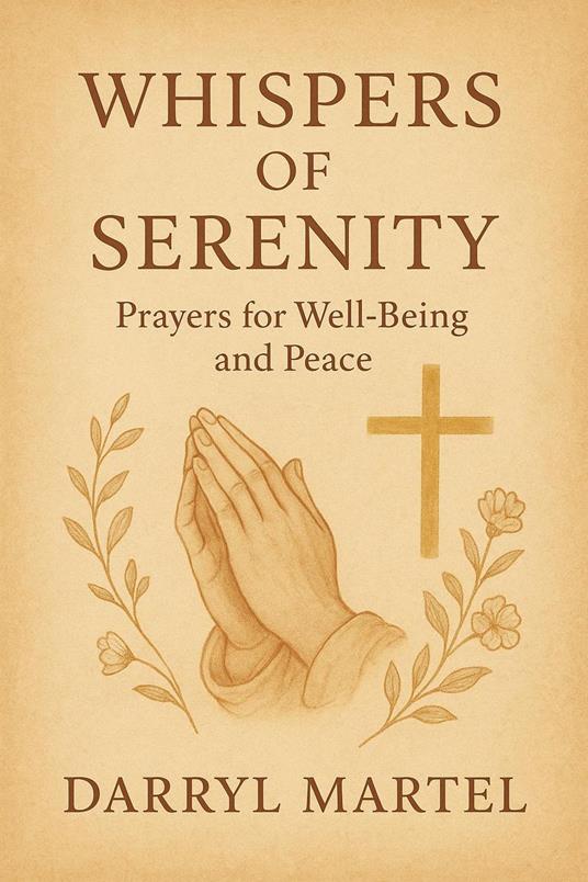 Whispers of Serenity Prayers for Well-Being and Peace