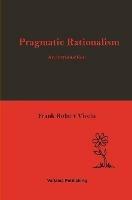 Pragmatic Rationalism: An Introduction