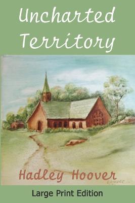 Uncharted Territory (LP) - Hadley Hoover - cover