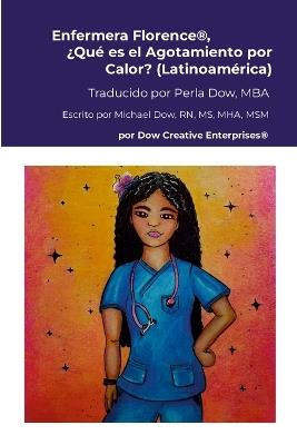 Enfermera Florence(R), ?Qu? es el Agotamiento por Calor? (Latinoam?rica) - Michael Dow - cover