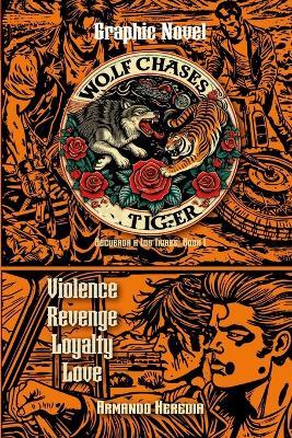 Wolf Chases Tiger Graphic Novel: Recuerda a Los Tigres Book 1 - Armando Heredia - cover