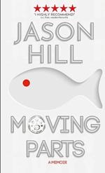 Moving Parts: A Memoir