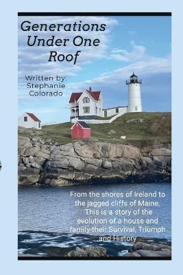 Generations Under One Roof: A Family Tree Journey Begins - Stephanie Morse - cover