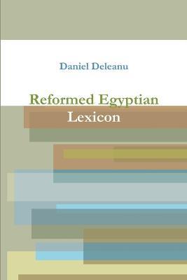 Reformed Egyptian Lexicon - Daniel Deleanu - cover