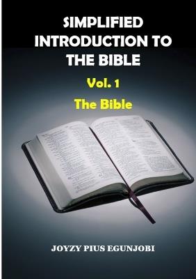 Simplified Introduction to the Bible: Vol. 1: The Bible - Joyzy Egunjobi - cover