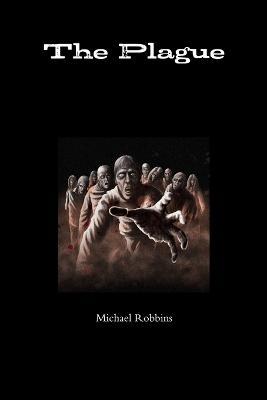 The Plague - Michael Robbins - cover