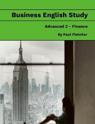 Business English Study - Advanced 2 - Finance - Paul Fletcher - cover