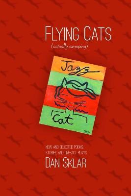 FLYING CATS (actually swooping) - Dan Sklar - cover