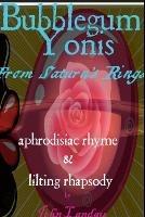 Bubblegum Yonis from Saturn's Rings - John Landau - cover