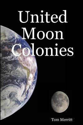 United Moon Colonies - Tom Merritt - cover