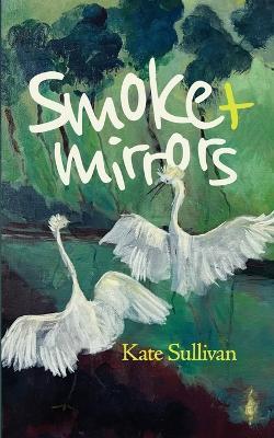 Smoke & Mirrors - Kate Sullivan - cover